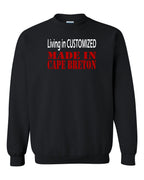 Living in Custom Made in CB Crewneck Sweatshirt - Unisex