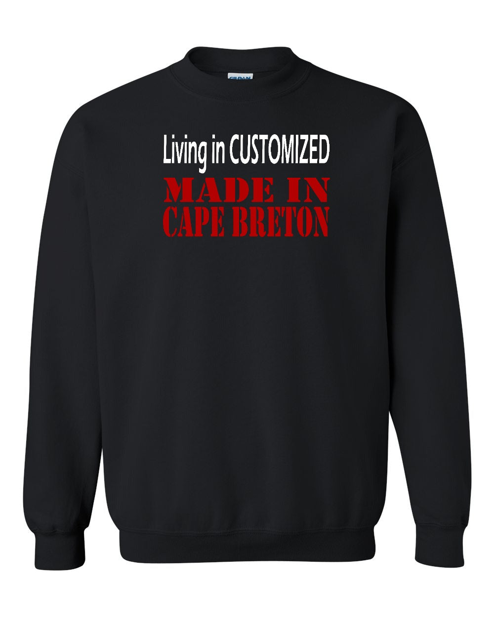 Living in Custom Made in Cape Breton Full Crewneck Sweatshirt