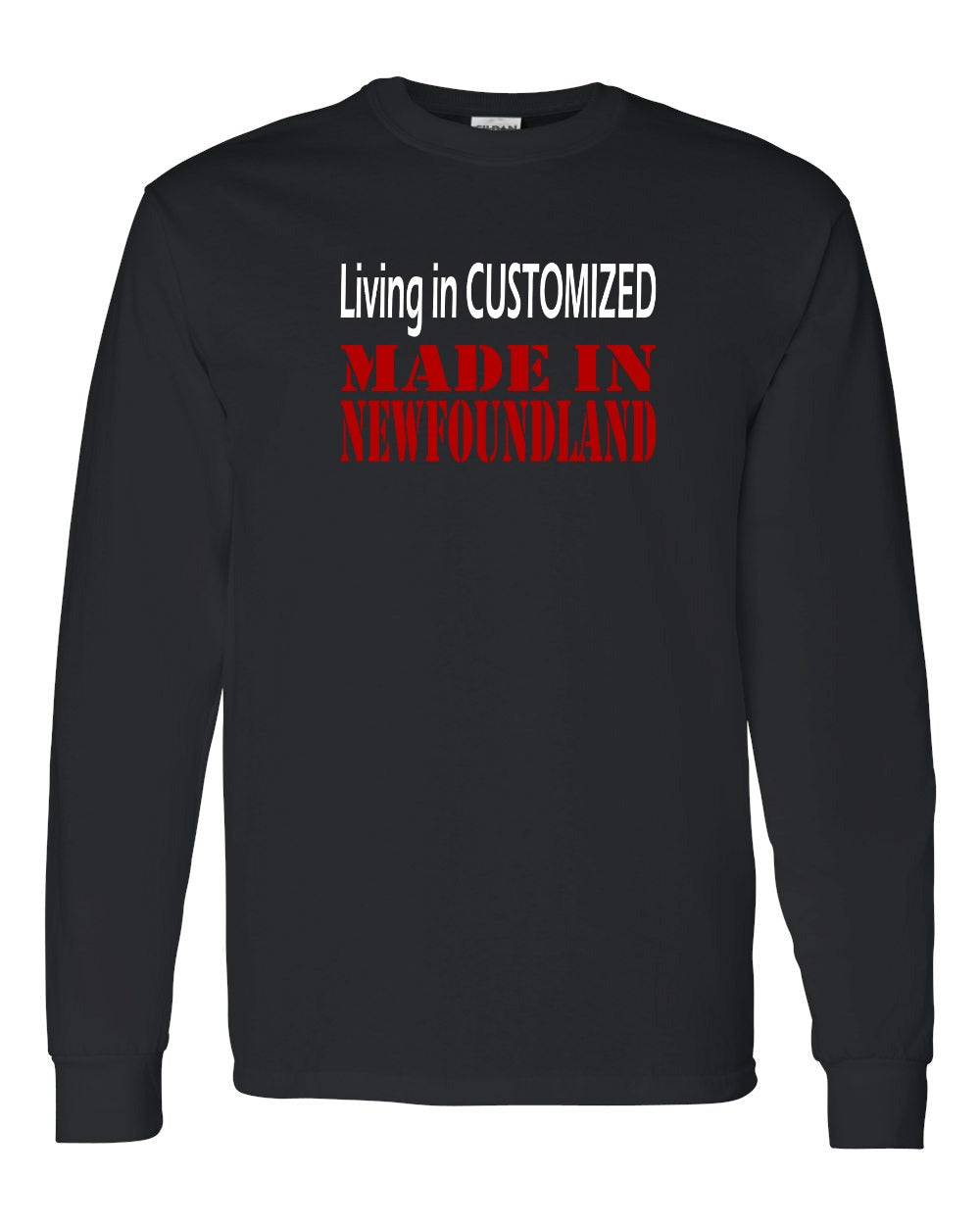 Living in Custom Made in NFLD Long Sleeve - Unisex