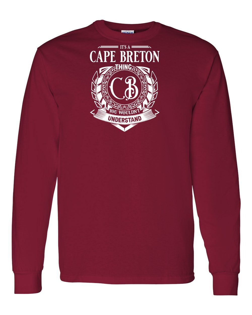 It's  A Cape Breton Thing Full Long Sleeve Tee