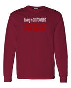 Living in Custom Made in CB Long Sleeve Tee - Unisex