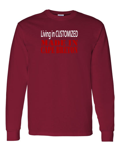 Living in Custom Made in Cape Breton Full Long Sleeve Tee