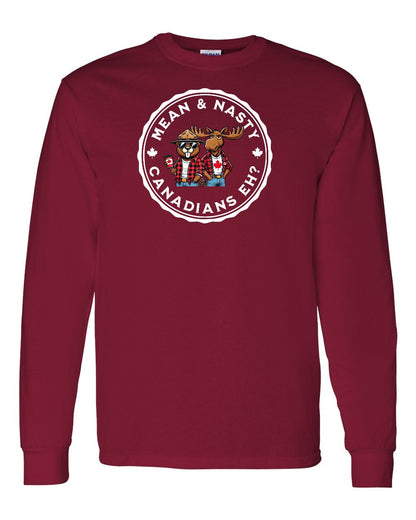 Mean & Nasty Canadians Eh! Full Long Sleeve