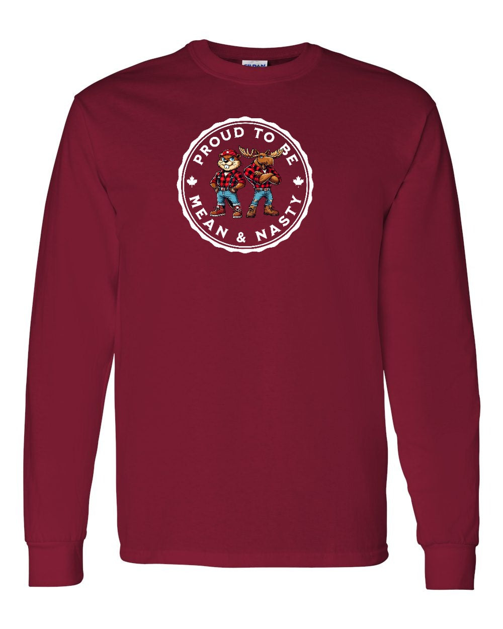 Proud Mean & Nasty Beaver and Moose Long Sleeve - Gildan Canada (sewn Internationally) - Unisex