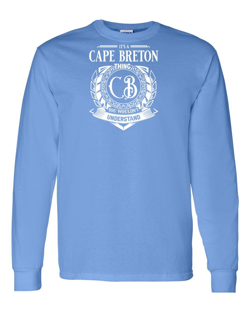 It's  A Cape Breton Thing Full Long Sleeve Tee