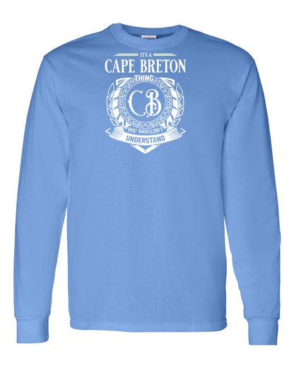 It's  A Cape Breton Thing Full Long Sleeve Tee