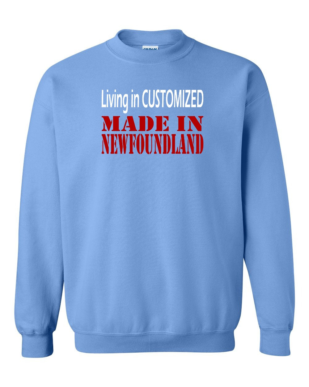 Living in Custom Made in NFLD Crewneck Sweatshirt - Unisex
