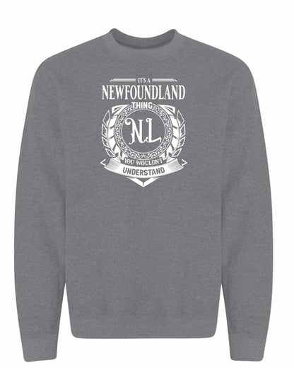 It's  A Newfoundland Thing Full Crewneck Sweatshirt