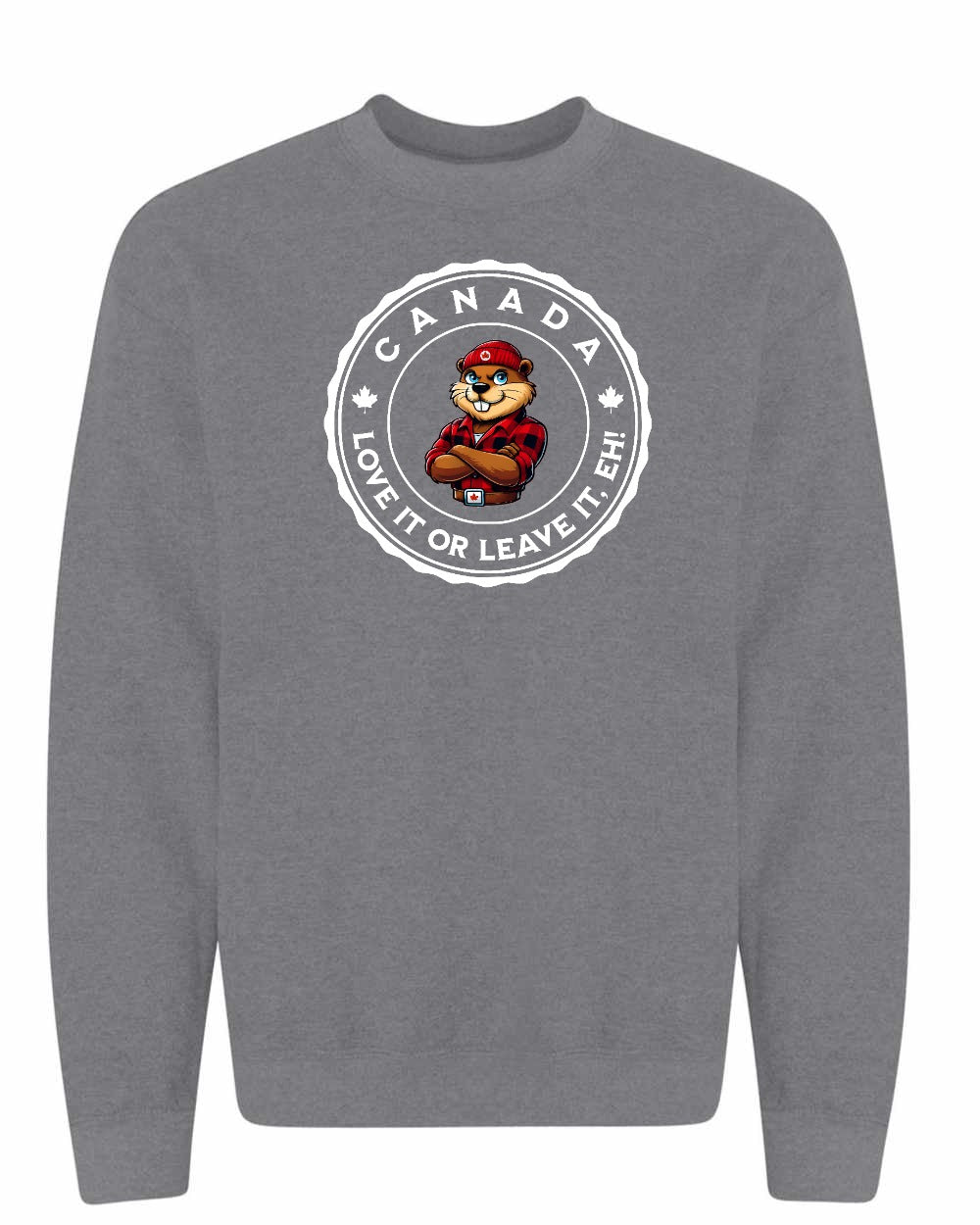 Love it or Leave it Eh! Crewneck Sweatshirt - Gildan Canada (sewn Internationally) - Unisex