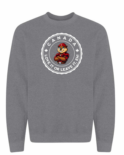 Love it or Leave it Eh! Full Crewneck