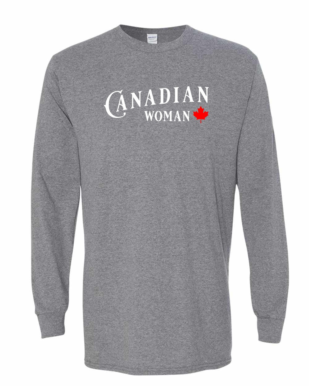 Canadian Woman Long Sleeve - Gildan Canada (sewn Internationally) - Unisex