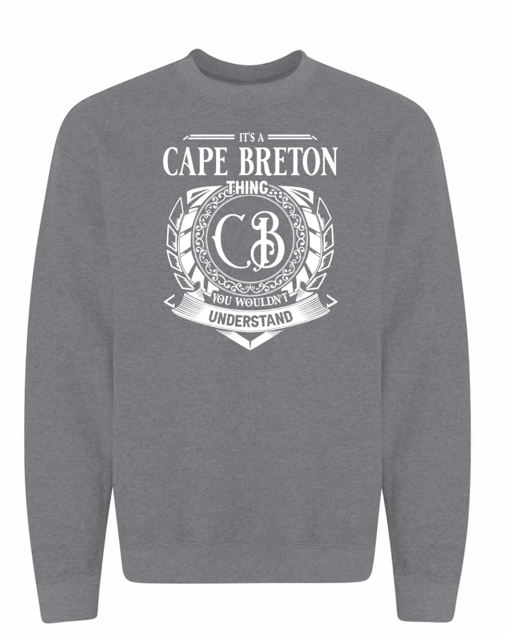 It's  A Cape Breton Thing Full Crewneck Sweatshirt