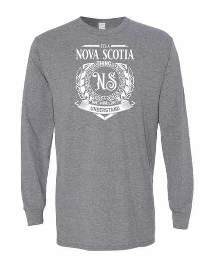 It's  A Nova Scotia Thing Full Long Sleeve Tee