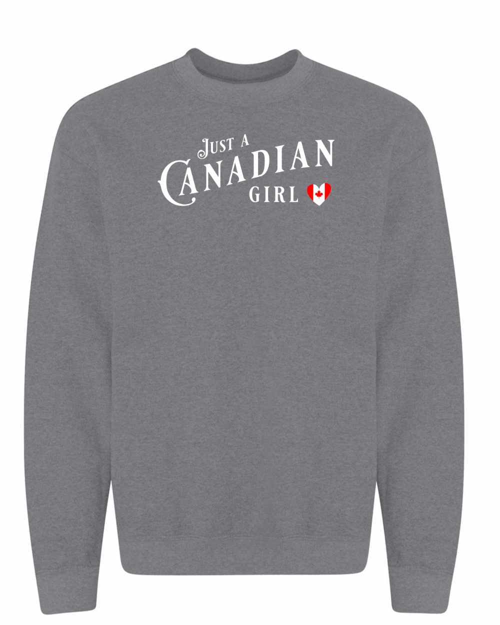 Just A Canadian Girl (Heart Flag) Crewneck Sweatshirt - Gildan Canada (sewn Internationally) - Unisex
