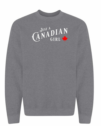 Just a canadian Girl Full Crewneck