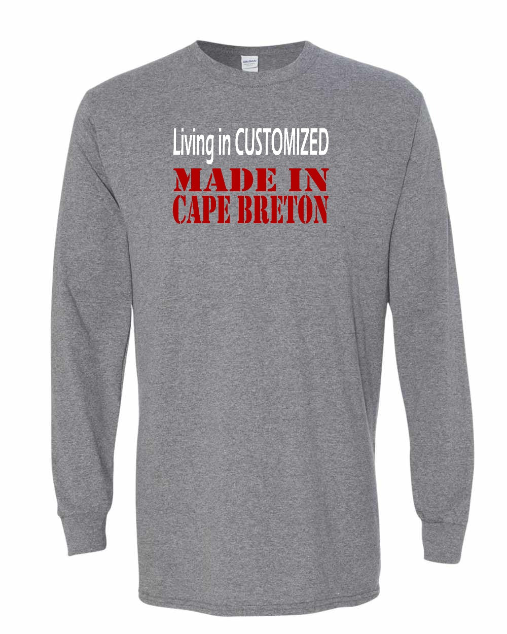 Living in Custom Made in Cape Breton Full Long Sleeve Tee