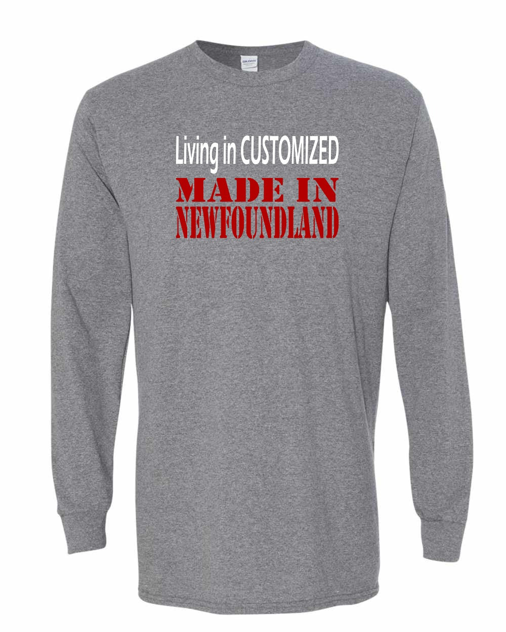 Living in Custom Made in NFLD Long Sleeve - Unisex