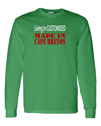 Living in Custom Made in Cape Breton Full Long Sleeve Tee
