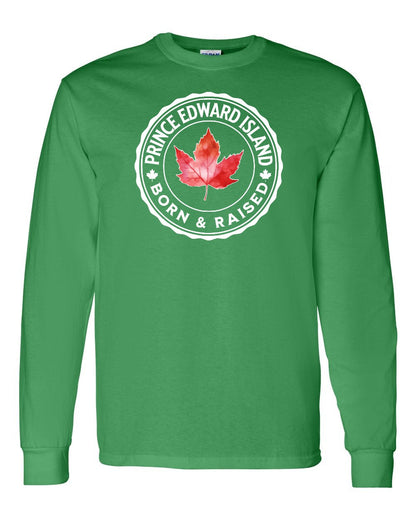 Born and Raised Prince Edward Island Full Long Sleeve