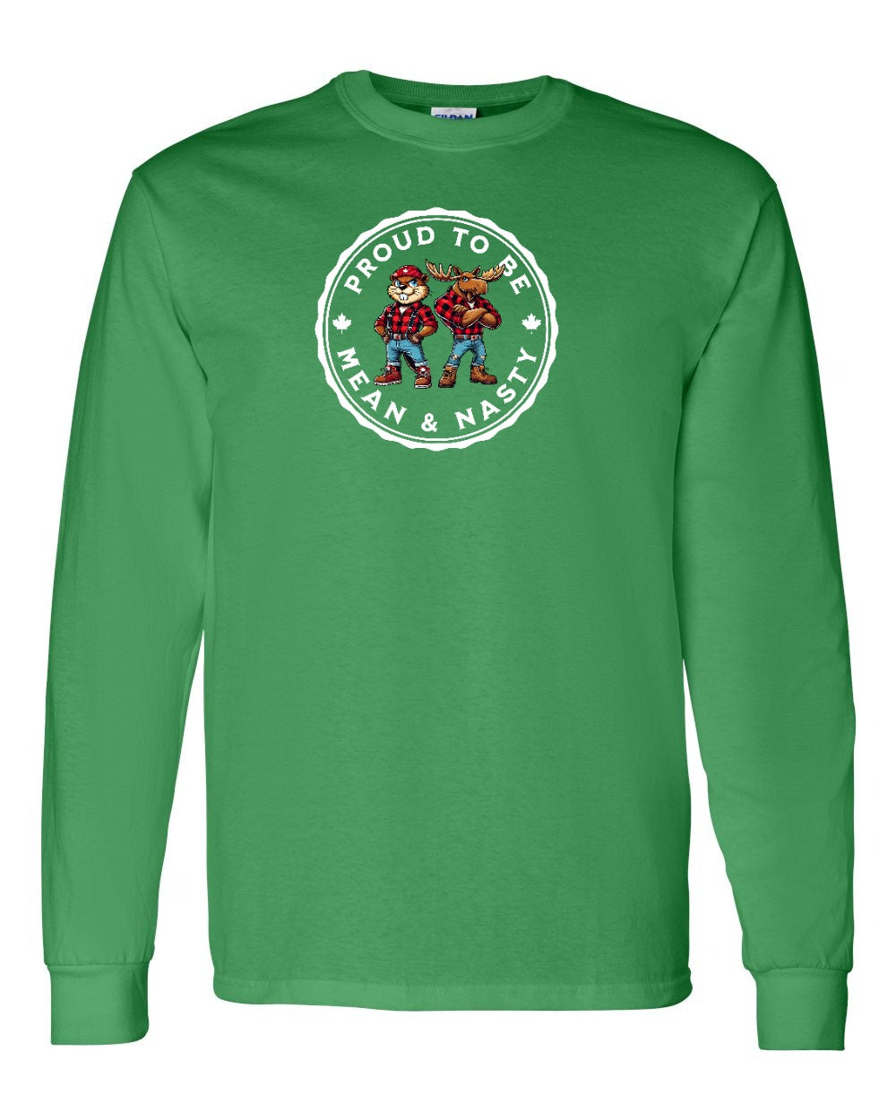 Proud Mean & Nasty Beaver and Moose Long Sleeve - Gildan Canada (sewn Internationally) - Unisex