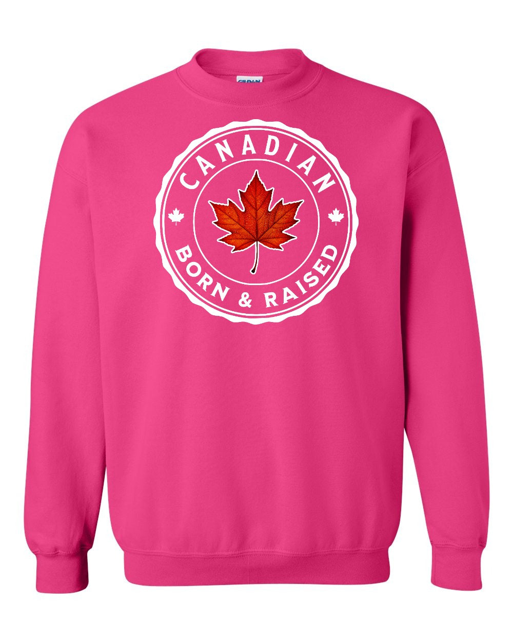Canadian Born & Rasied Crewneck Sweatshirt - Gildan Canada (sewn Internationally) - Unisex