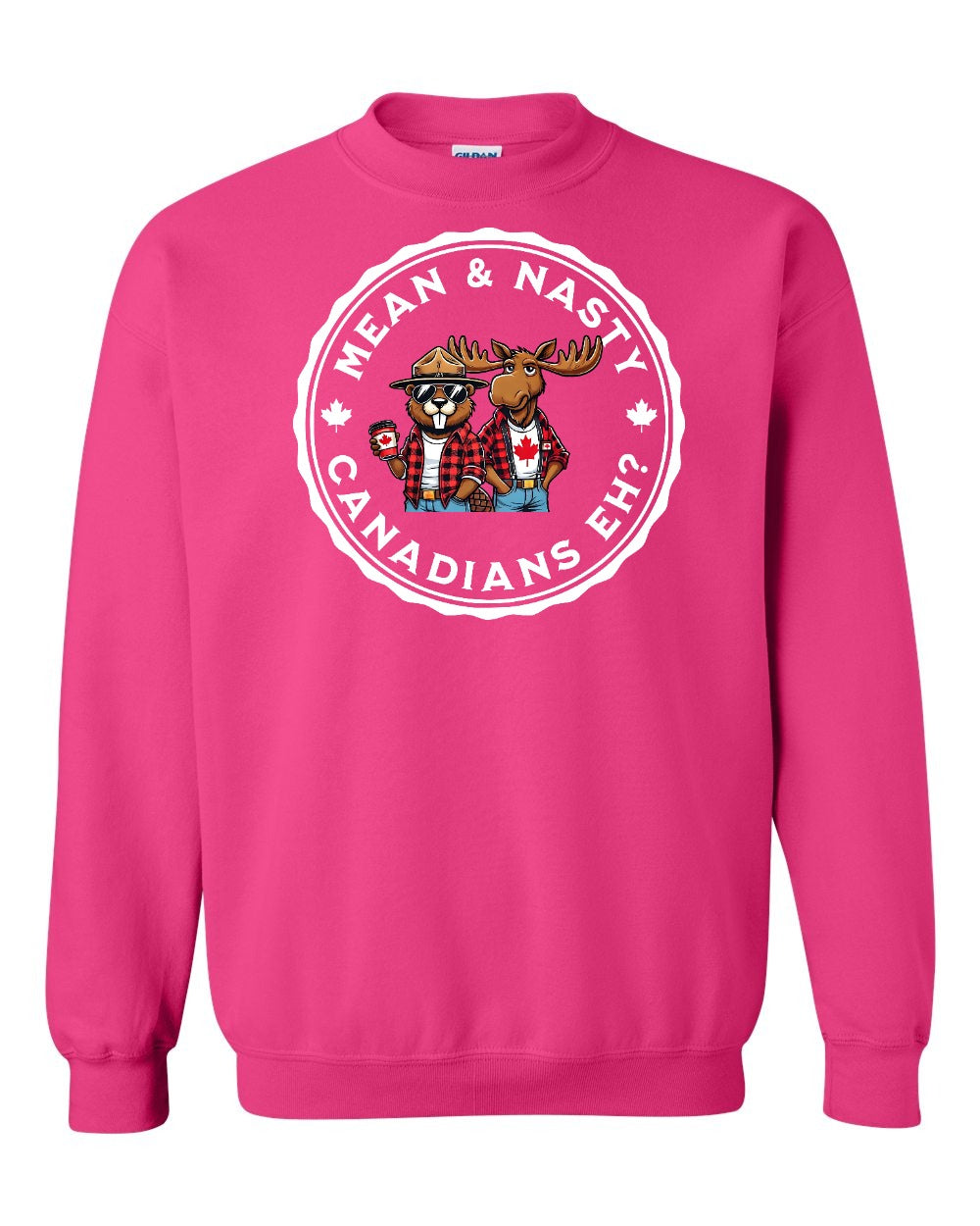Mean & Nasty Canadians Eh! Crewneck Sweatshirt - Gildan Canada (sewn Internationally) - Unisex