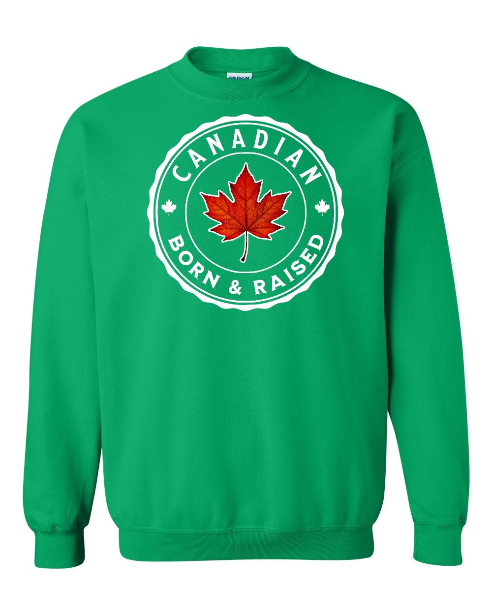 Canadian Born & Rasied Crewneck Sweatshirt - Gildan Canada (sewn Internationally) - Unisex