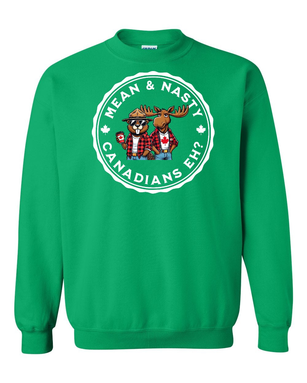 Mean & Nasty Canadians Eh! Crewneck Sweatshirt - Gildan Canada (sewn Internationally) - Unisex