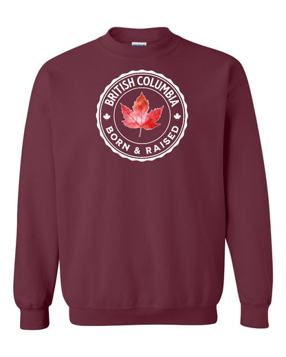 Born and Raised British Columbia Full Crewneck