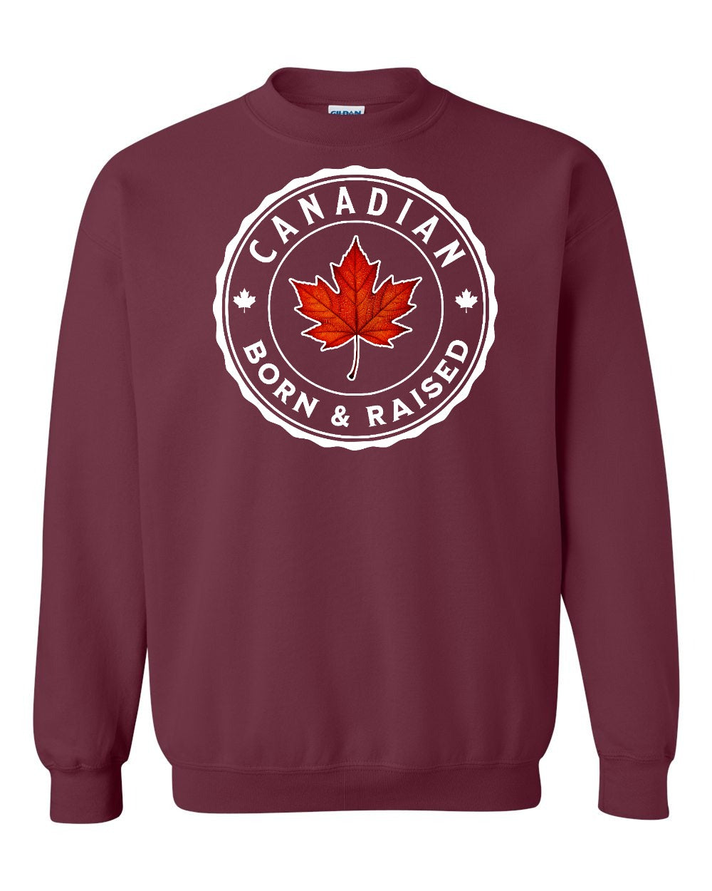 Canadian Born & Rasied Crewneck Sweatshirt - Gildan Canada (sewn Internationally) - Unisex