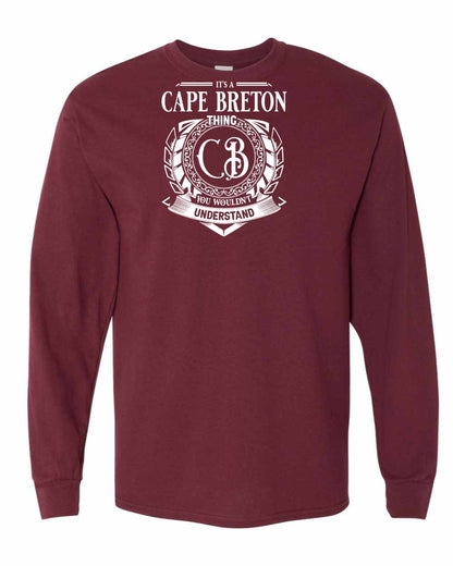 It's  A Cape Breton Thing Full Long Sleeve Tee