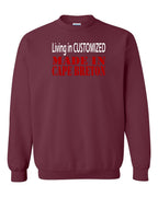 Living in Custom Made in CB Crewneck Sweatshirt - Unisex