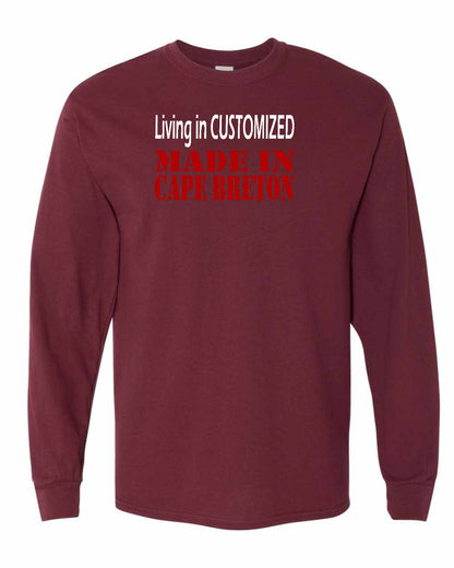 Living in Custom Made in Cape Breton Full Long Sleeve Tee