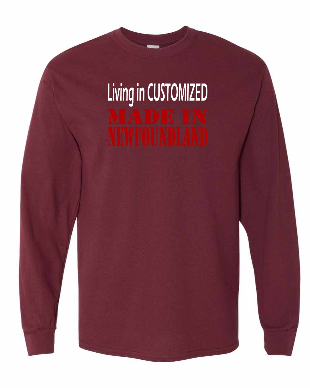Living in Custom Made in NFLD Long Sleeve - Unisex