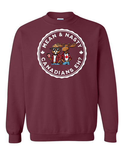 Mean & Nasty Canadians Eh! Full Crewneck