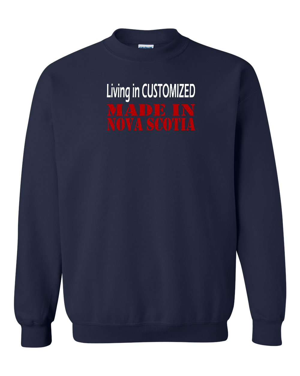 Living In Customized Made In NS Crewneck Sweatshirt - Unisex