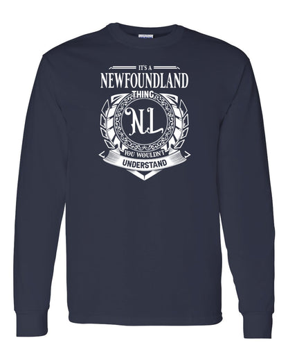 It's  A Newfoundland Thing Full Long Sleeve