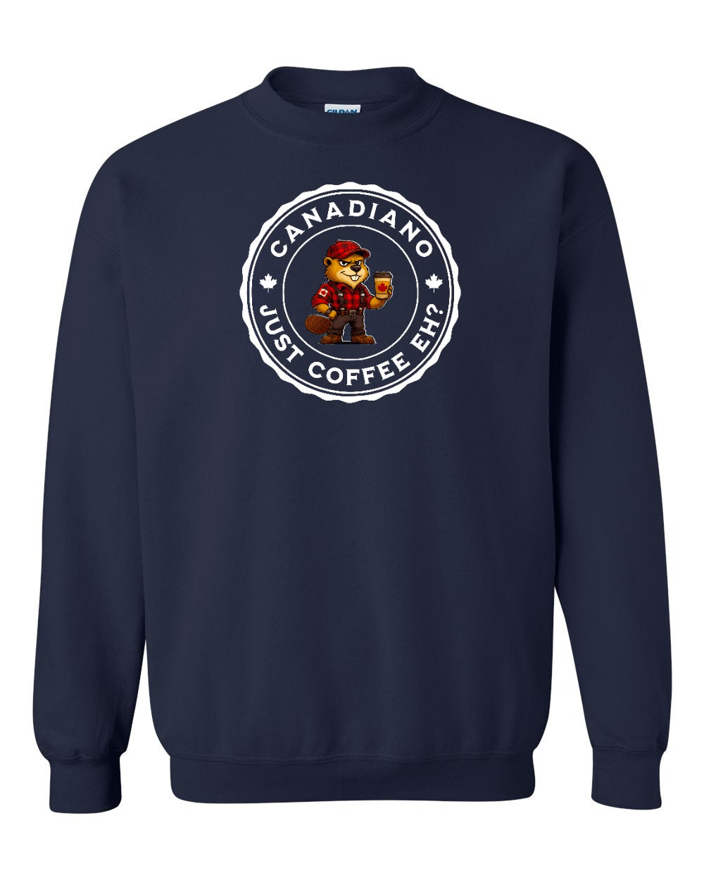 Canadiano just Coffee EH! Male Beaver Crewneck Sweatshirt - Gildan Canada (sewn Internationally) - Unisex