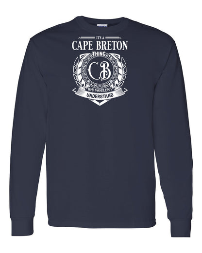 It's  A Cape Breton Thing Full Long Sleeve Tee