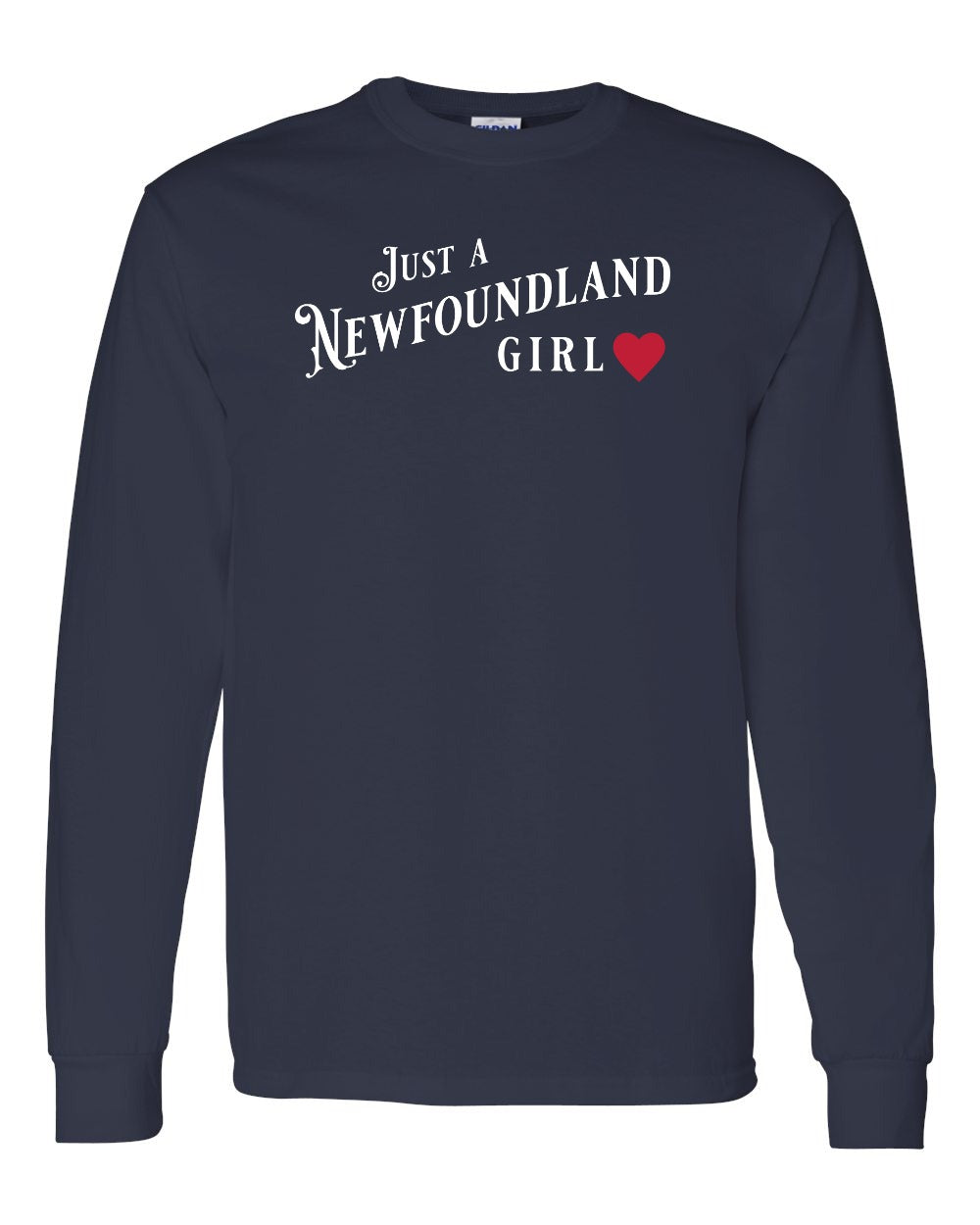 Just a Newfoundland Girl Full Long Sleeve