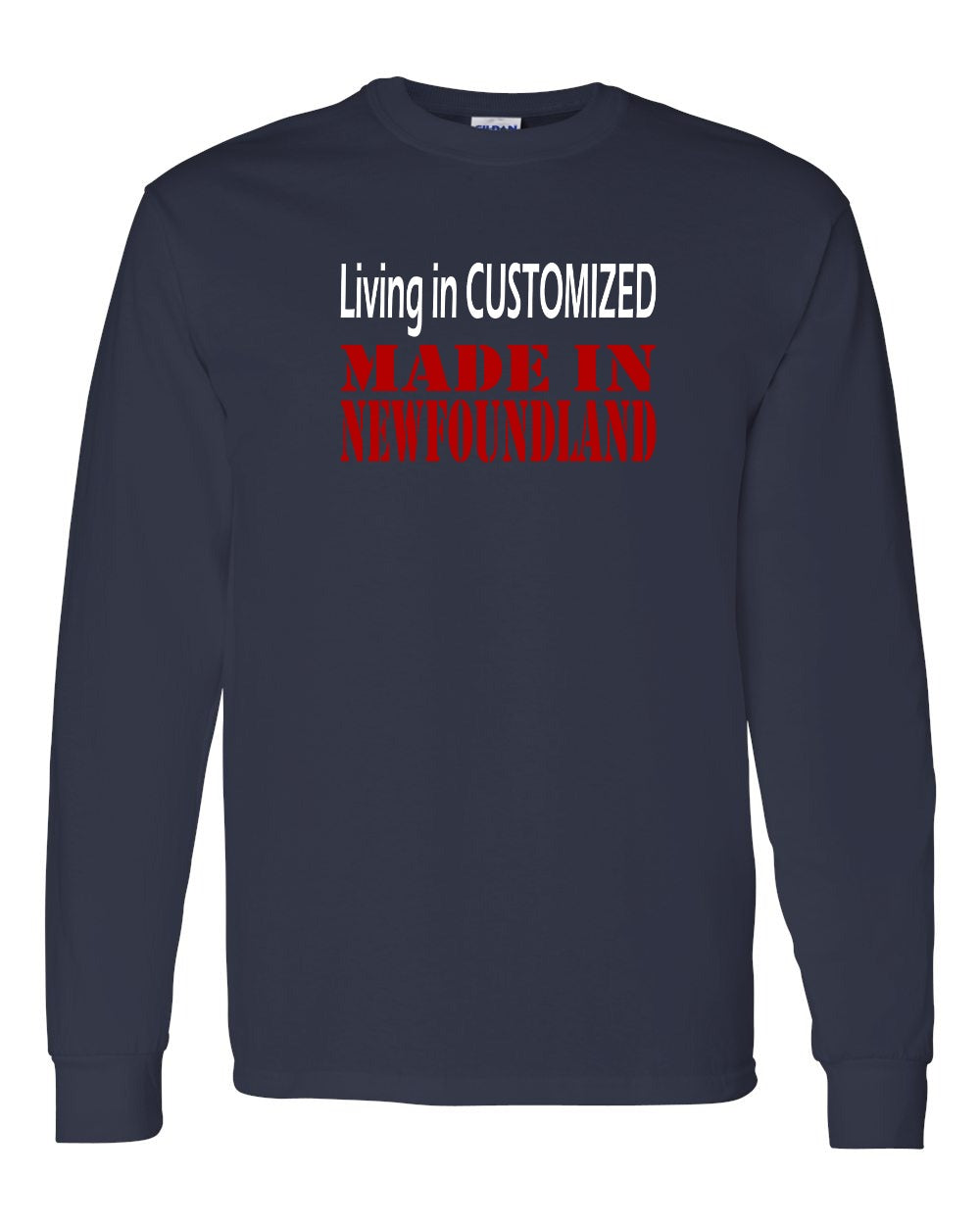 Living in Custom Made in NFLD Long Sleeve - Unisex