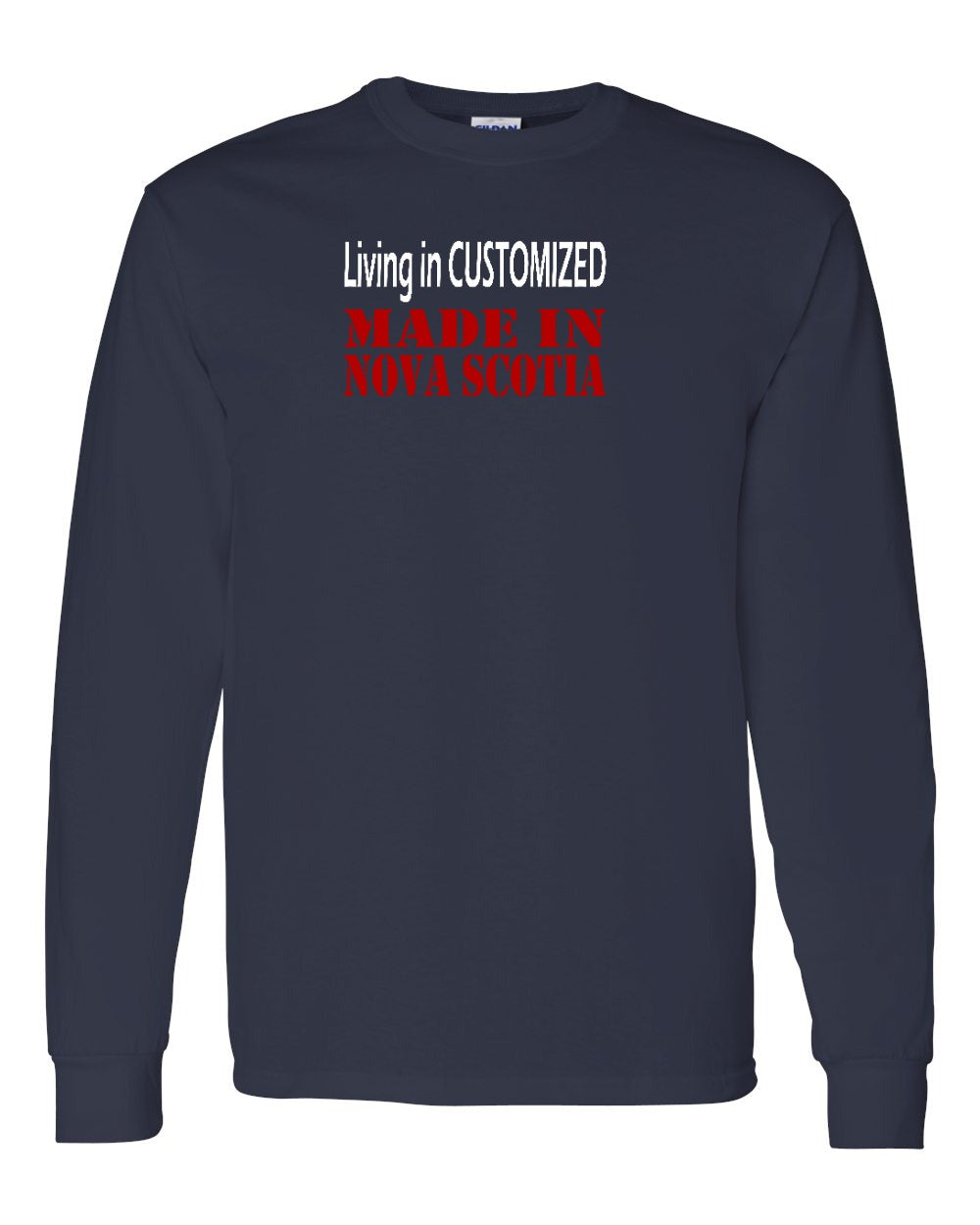 Living in Custom Made in Nova Scotia Full Long Sleeve Tee