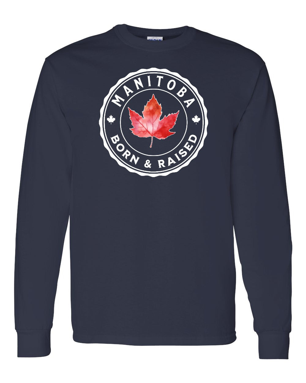 Born and Raised Manitoba Long Sleeve - Gildan Canada (sewn Internationally) - Unisex