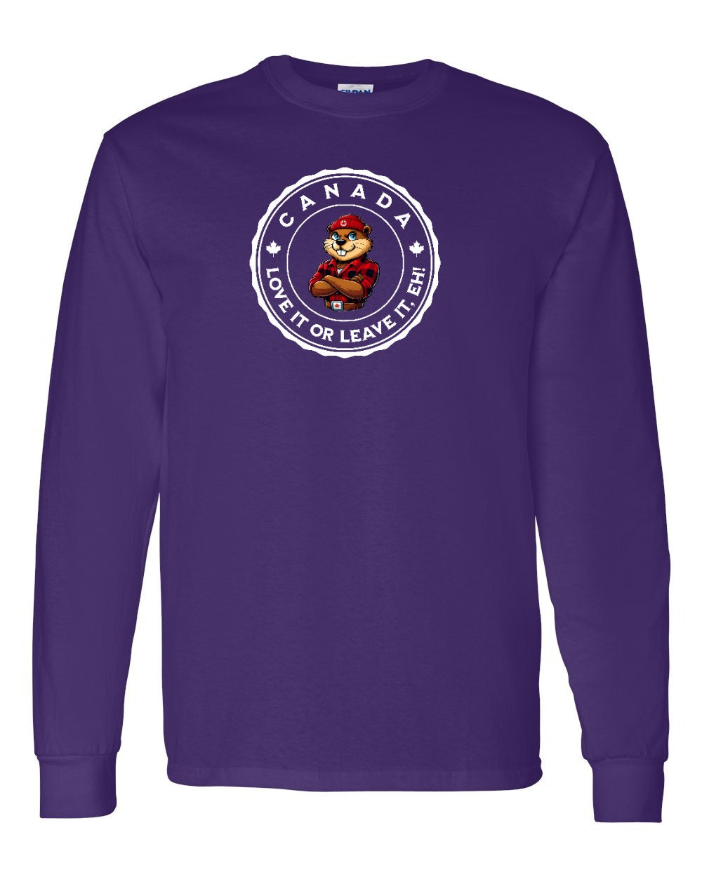 Love it or Leave it Eh! Full Long Sleeve
