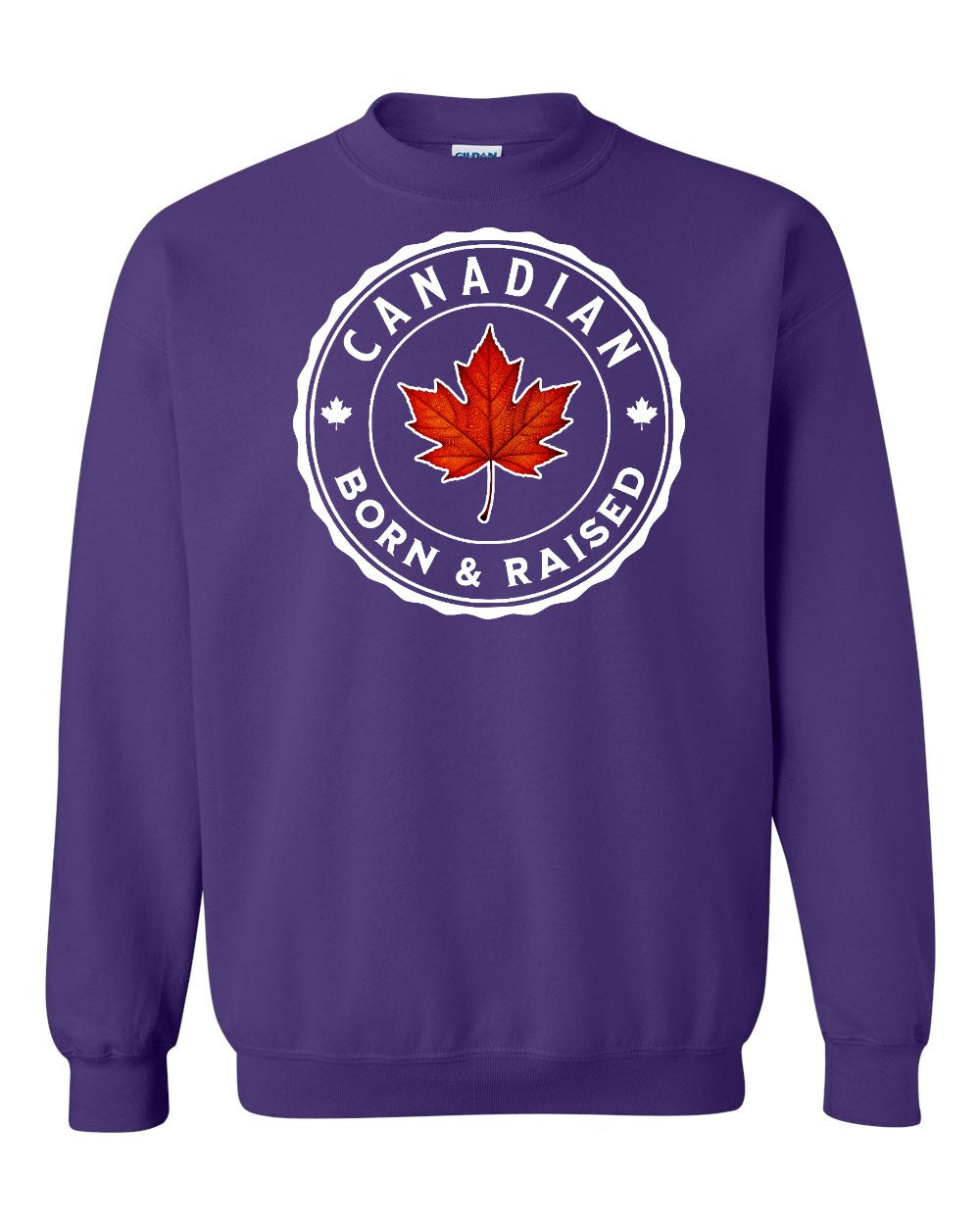 Canadian Born & Rasied Crewneck Sweatshirt - Gildan Canada (sewn Internationally) - Unisex