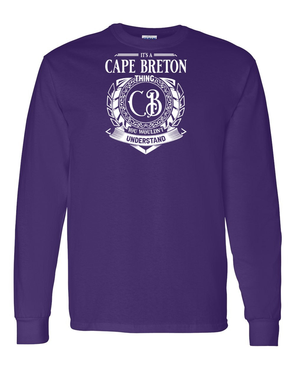 It's  A Cape Breton Thing Full Long Sleeve Tee