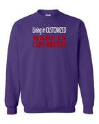 Living in Custom Made in CB Crewneck Sweatshirt - Unisex