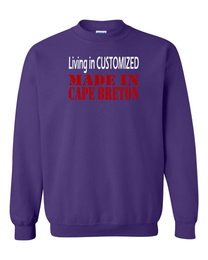 Living in Custom Made in Cape Breton Full Crewneck Sweatshirt