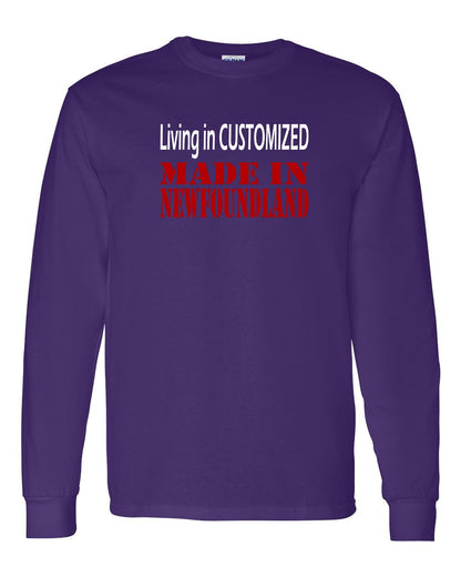 Living in Custom Made in Newfoundland Full Long Sleeve