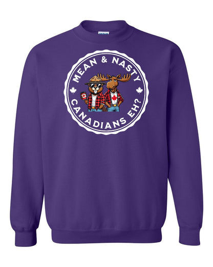 Mean & Nasty Canadians Eh! Full Crewneck